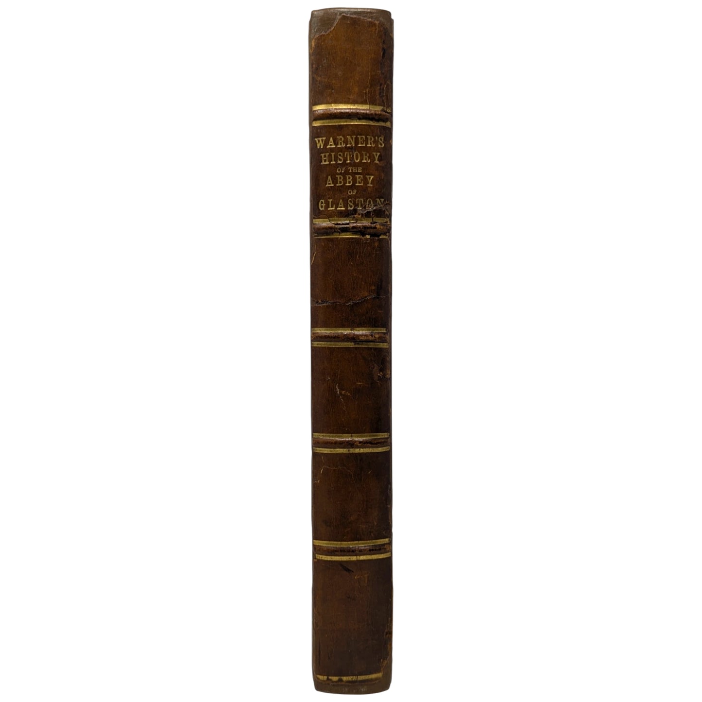 An History of the Abbey of Glaston; and of the Town of Glastonbury.