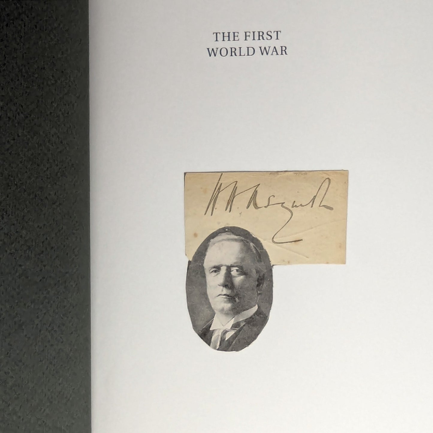 The First World War (Signed by H H Asquith, David Lloyd George & Field Marshals)