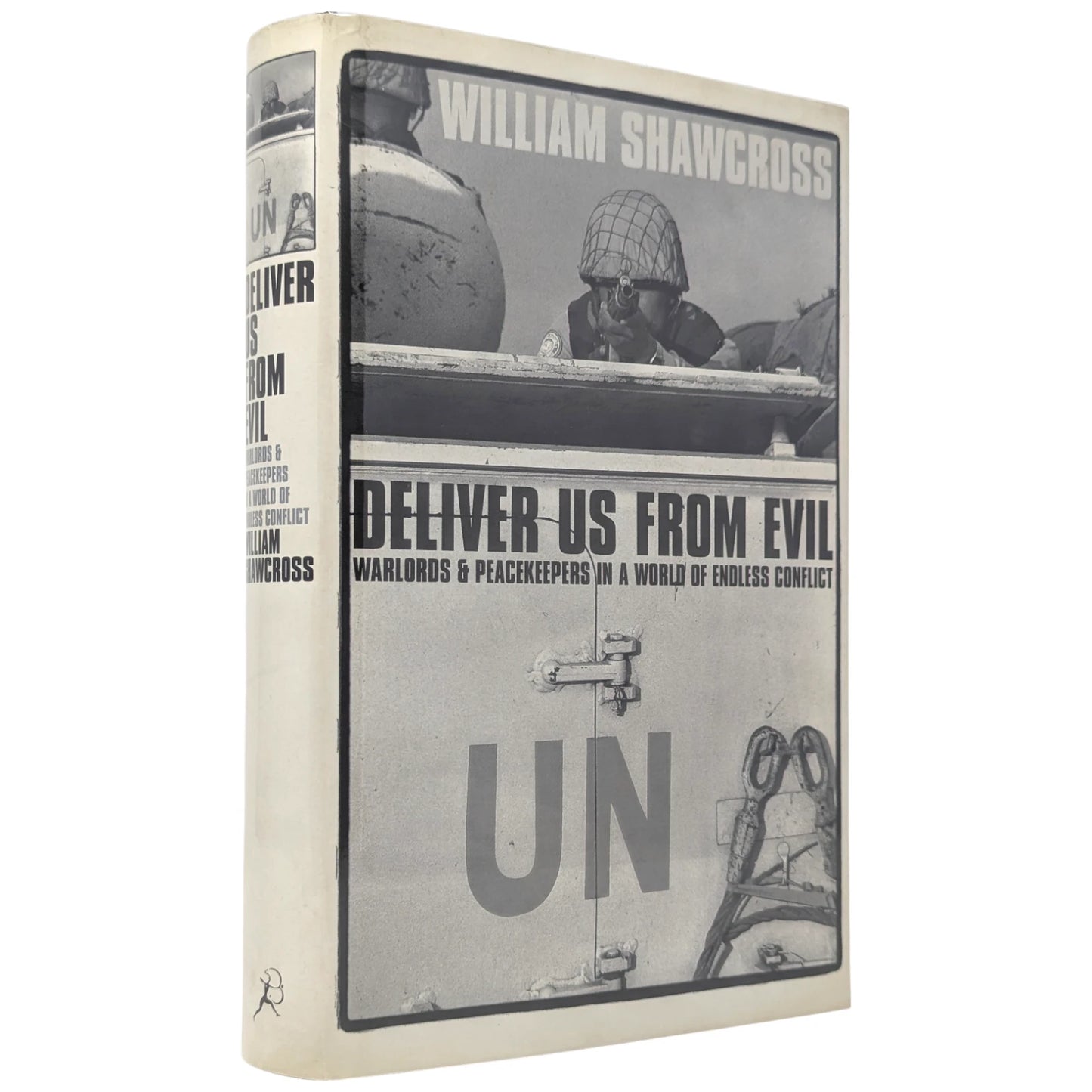 Deliver Us From Evil: Warlords & Peacekeepers in a World of Endless Conflict