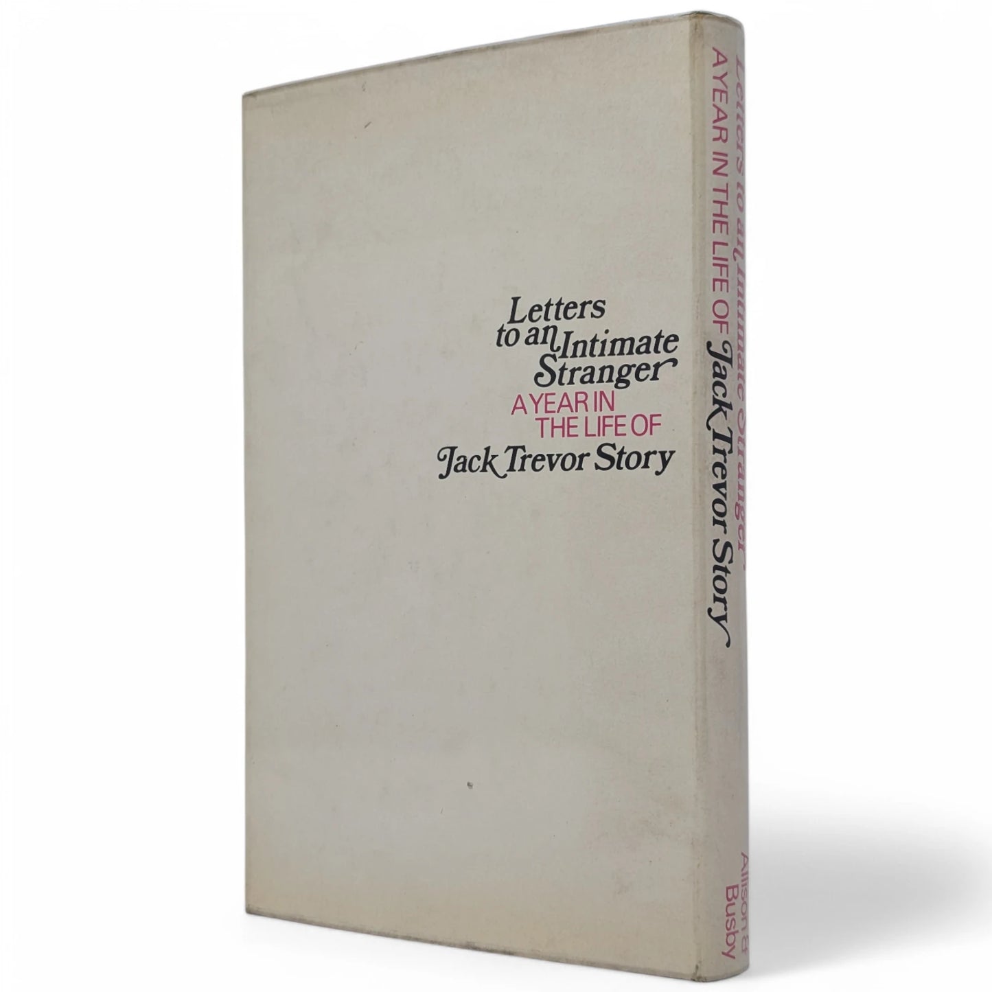 Letters to an Intimate Stranger: A Year in the Life of Jack Trevor Story