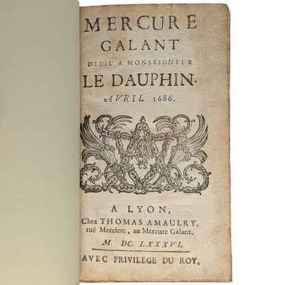 Avril 1686: Mercure Galant dédié à Monseigneur Le Dauphin: Avril 1686