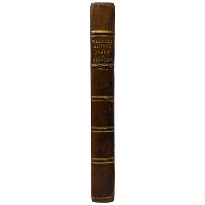 An History of the Abbey of Glaston; and of the Town of Glastonbury.