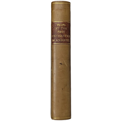 Peeps at the Past; or, Rambles Among Norfolk Antiquities
