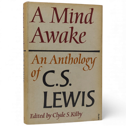 A Mind Awake: An Anthology of C. S. Lewis