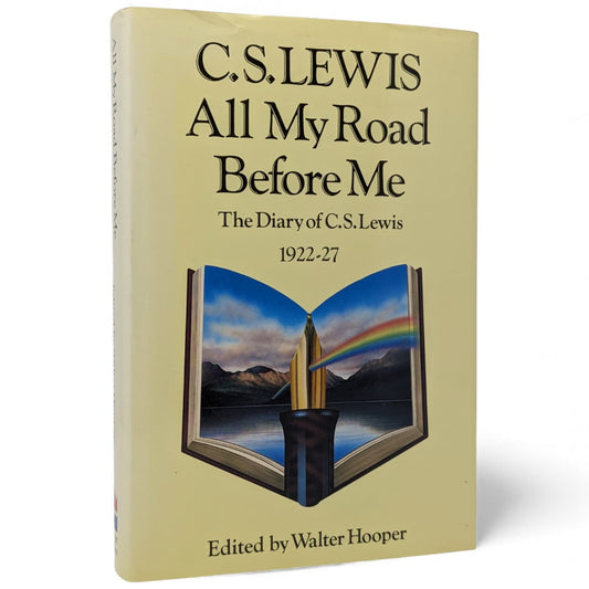 All My Road Before Me: The Diary of C S Lewis 1922-27