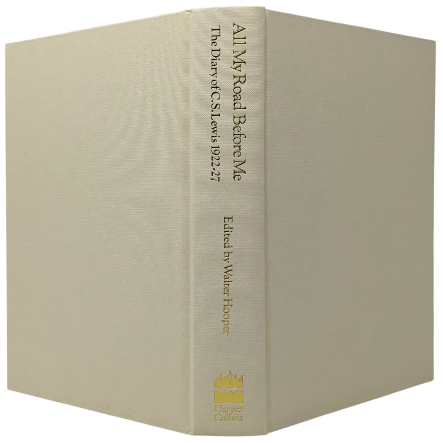 All My Road Before Me: The Diary of C S Lewis 1922-27