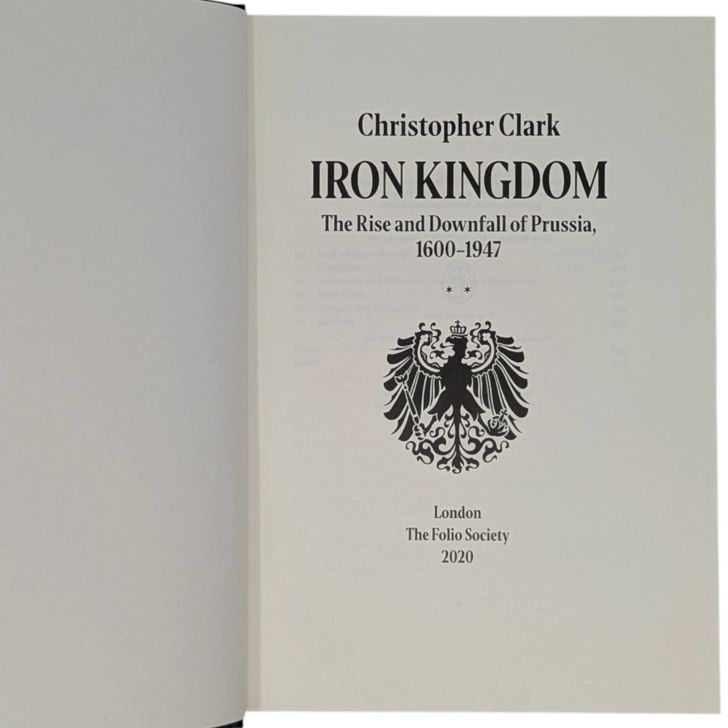 Iron Kingdom: The Rise and Downfall of Prussia, 1600–1947