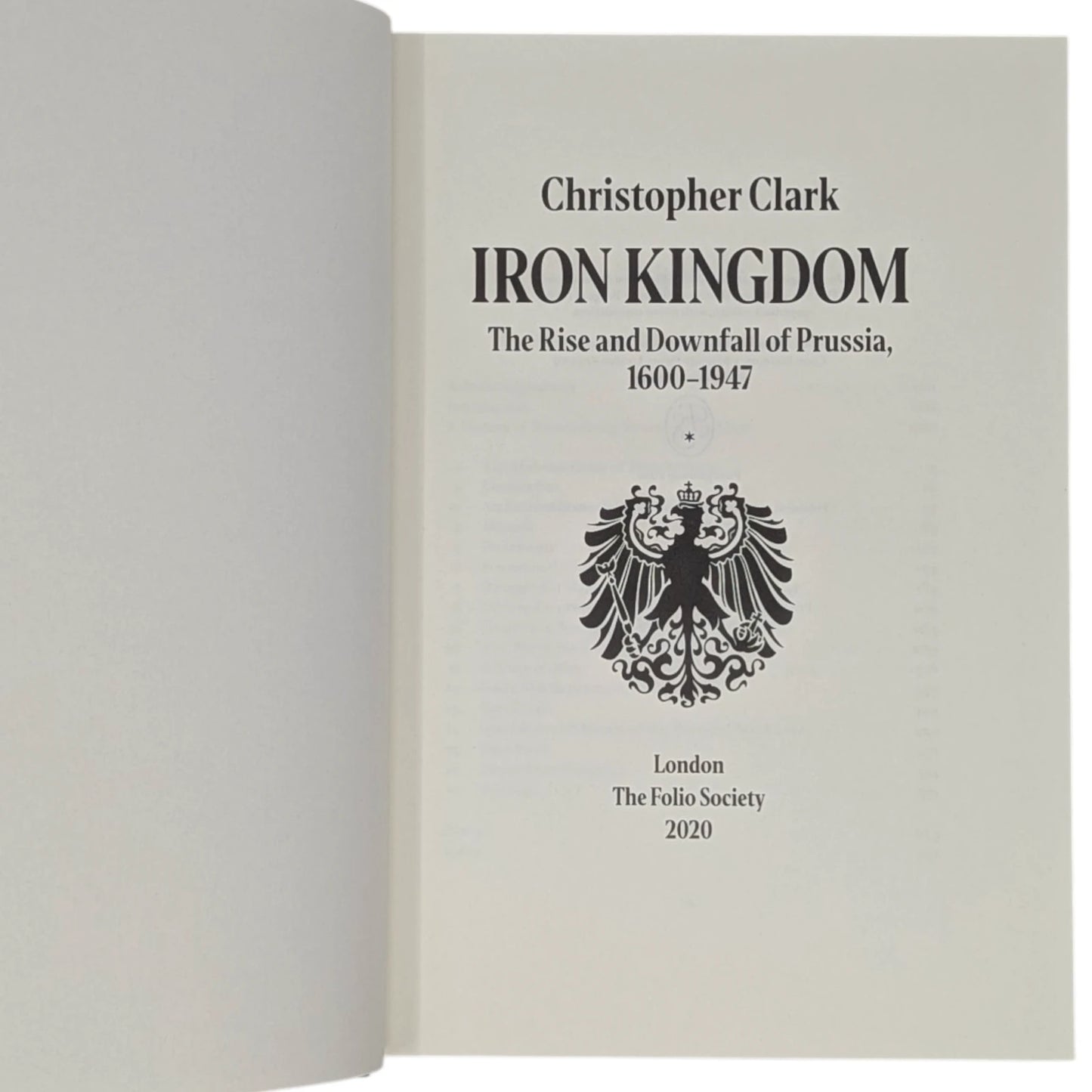 Iron Kingdom: The Rise and Downfall of Prussia, 1600–1947