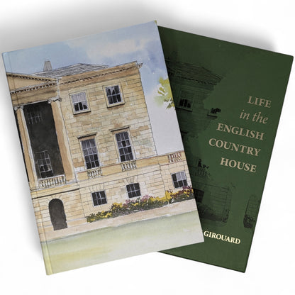 Life in the English Country House: A Social and Architectural History