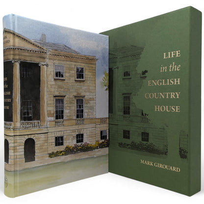 Life in the English Country House: A Social and Architectural History