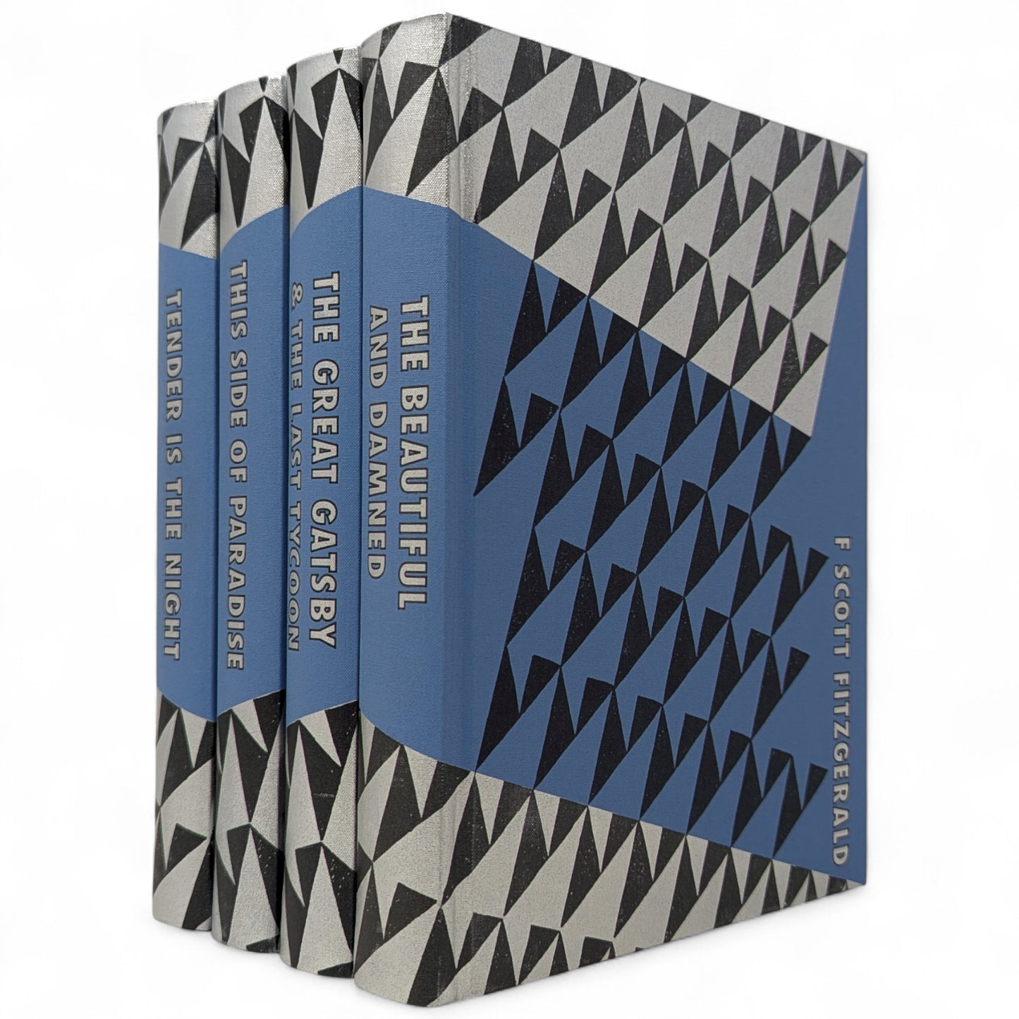 Tender is the Night; This Side of Paradise; The Great Gatsby; The Last Tycoon; The Beautiful and Damned