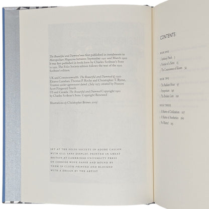 Tender is the Night; This Side of Paradise; The Great Gatsby; The Last Tycoon; The Beautiful and Damned