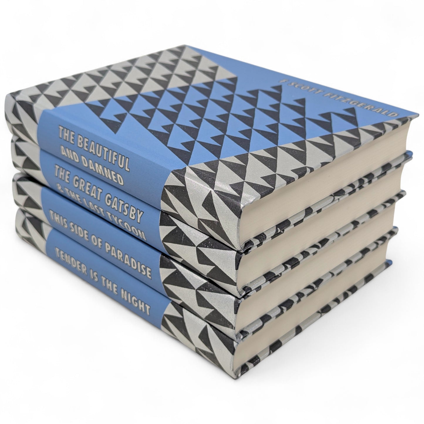 Tender is the Night; This Side of Paradise; The Great Gatsby; The Last Tycoon; The Beautiful and Damned