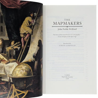 The Mapmakers: The Story of the Great Pioneers in Cartography from Antiquity to the Space Age