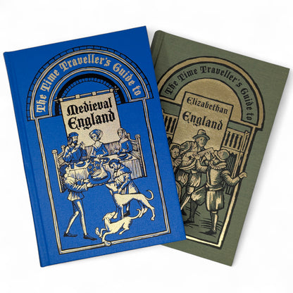The Time Traveller's Guide to Medieval & Elizabethan England