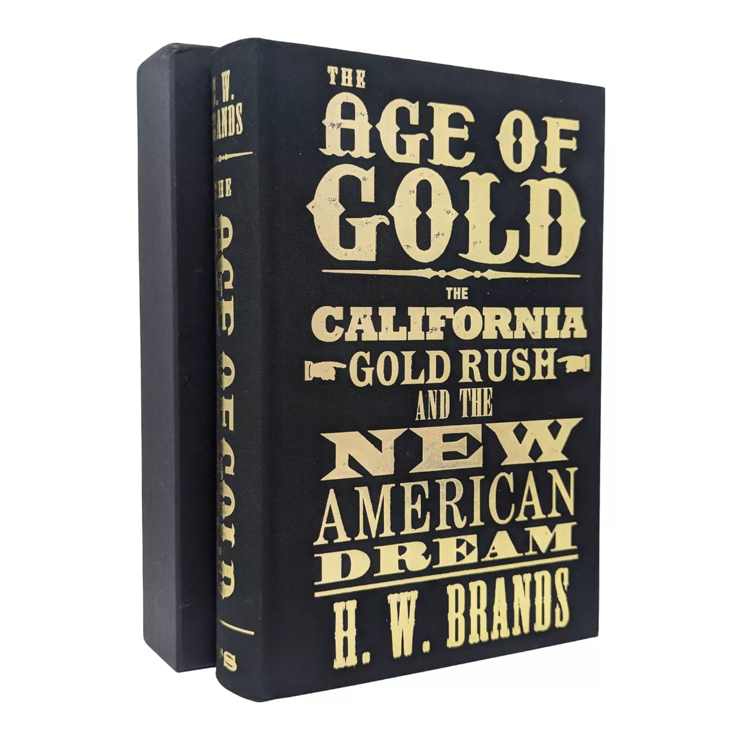 The Age of Gold: The California Gold Rush and the New American Dream